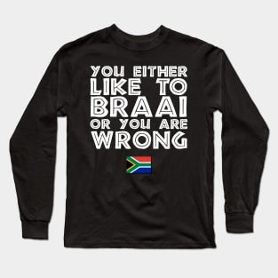 Like To Braai Joke South Africa Long Sleeve T-Shirt